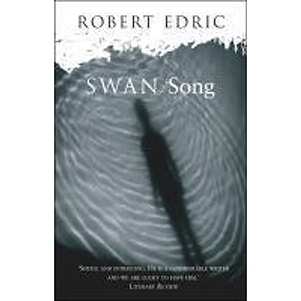 Swan Song / The Song Cycle, Robert Edric