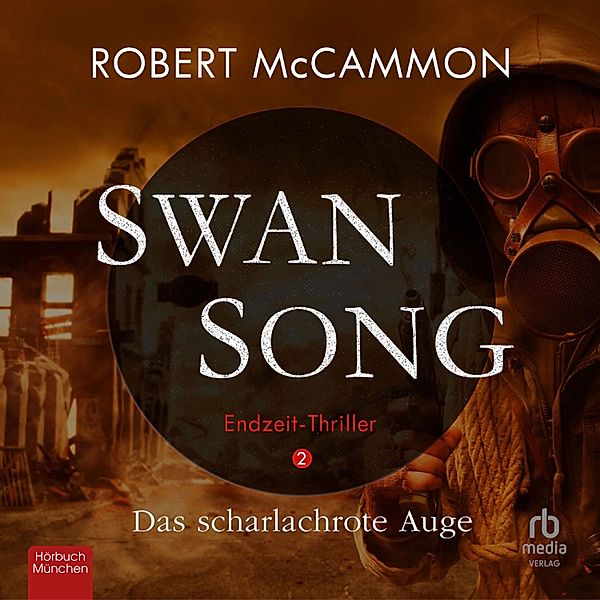 Swan Songs - 2 - Das scharlachrote Auge, Robert McCammon