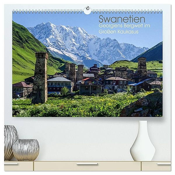 Swanetien - Georgiens Bergwelt im Grossen Kaukasus (hochwertiger Premium Wandkalender 2024 DIN A2 quer), Kunstdruck in Hochglanz, Thomas Bering