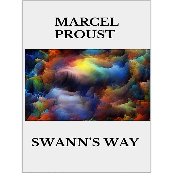 Swann’s Way, Marcel Proust