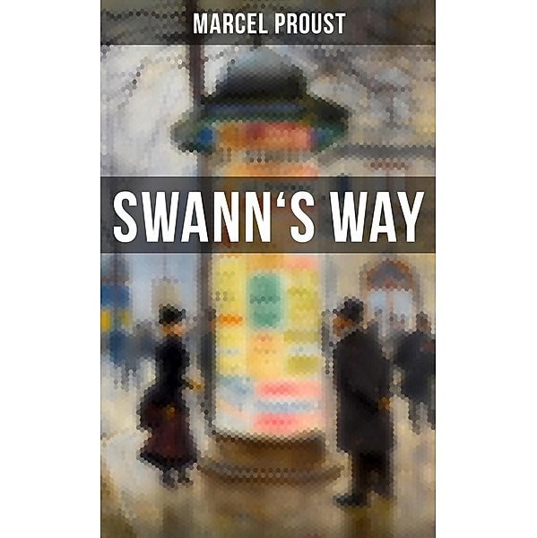 Swann's Way, Marcel Proust