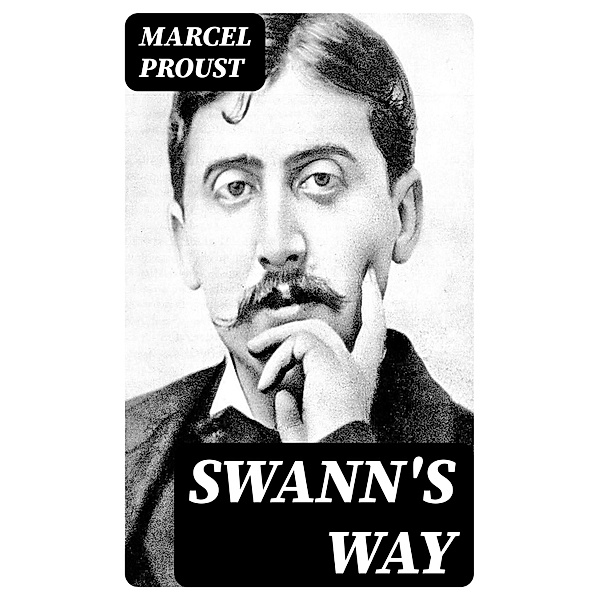 Swann's Way, Marcel Proust