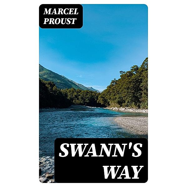 Swann's Way, Marcel Proust