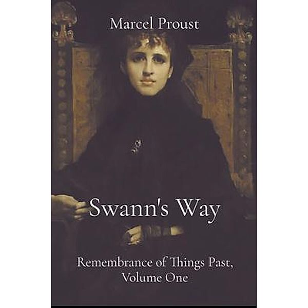Swann's Way / Murine Publications LLC, Marcel Proust