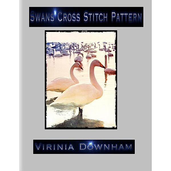 Swans Cross Stitch Pattern, Virinia Downham