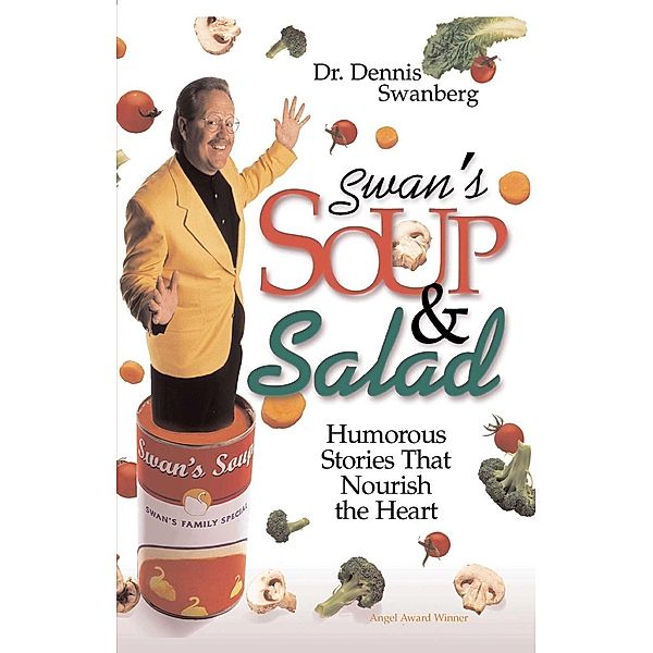 Swan's Soup and Salad, Dr. Dennis Swanberg