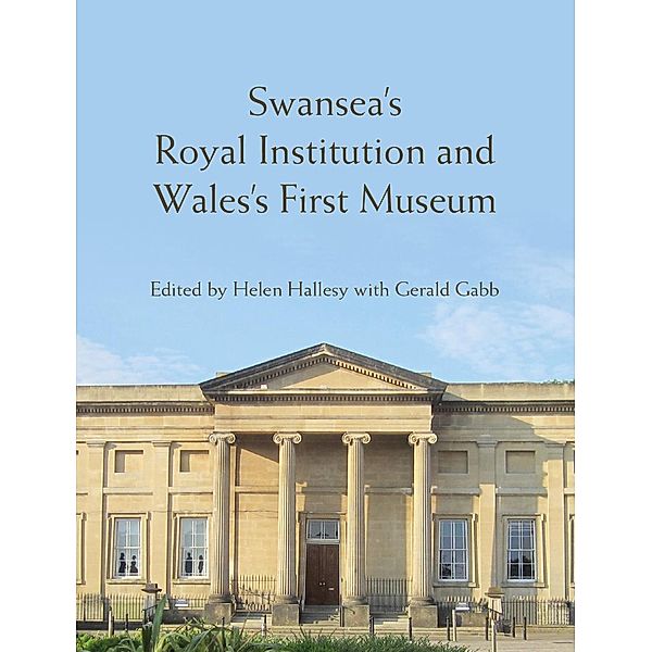 Swansea's Royal Institution and Wales's First Museum