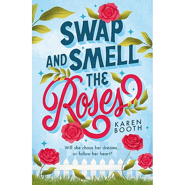 Swap And Smell The Roses, Karen Booth