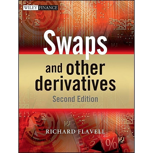Swaps and Other Derivatives, Richard R. Flavell