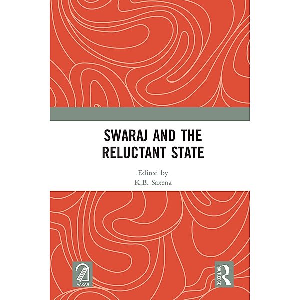 Swaraj and the Reluctant State