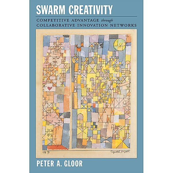 Swarm Creativity, Peter A. Gloor