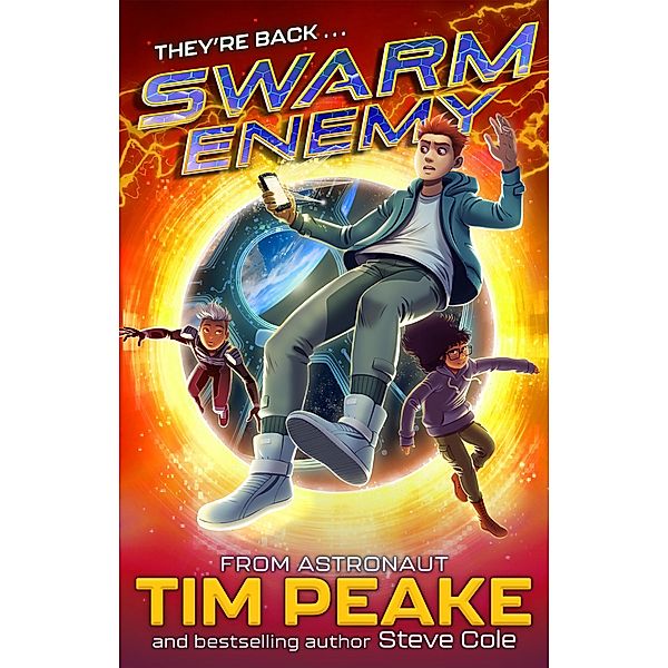 Swarm Enemy / Swarm Rising Bd.2, Tim Peake, Steve Cole