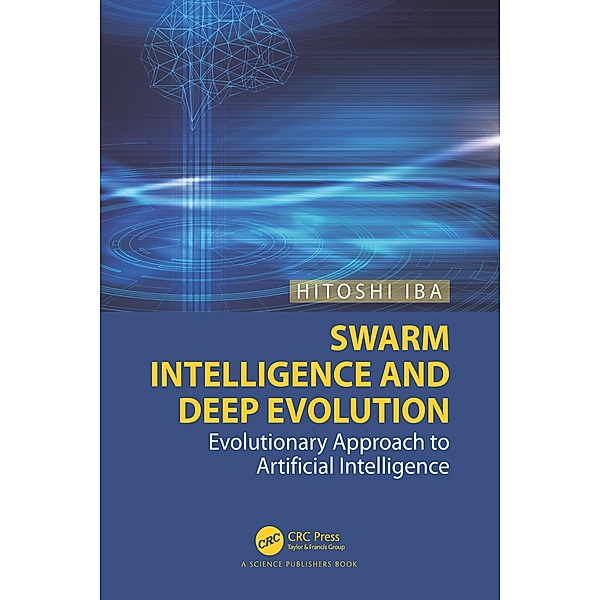 Swarm Intelligence and Deep Evolution, Hitoshi Iba