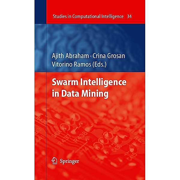 Swarm Intelligence in Data Mining / Studies in Computational Intelligence Bd.34