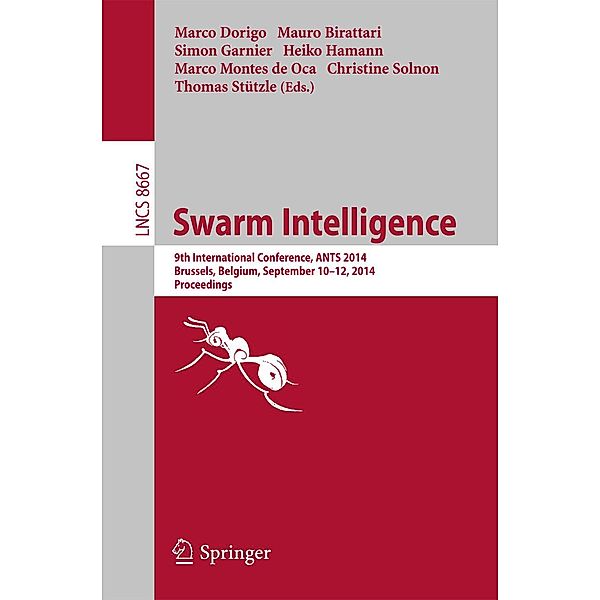 Swarm Intelligence / Lecture Notes in Computer Science Bd.8667