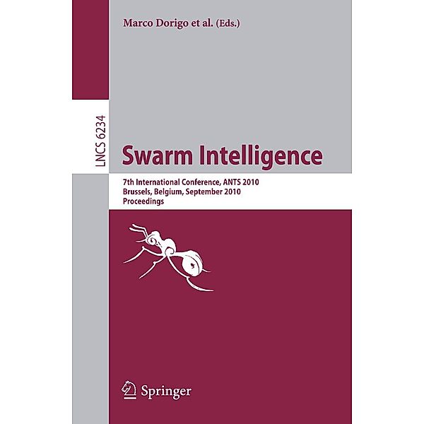 Swarm Intelligence / Lecture Notes in Computer Science Bd.6234
