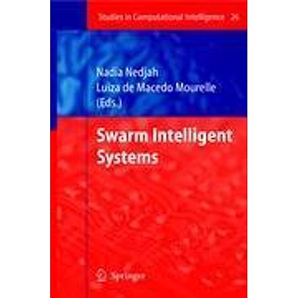 Swarm Intelligent Systems, Nadia Nedjah, Luiza Macedo Mourelle