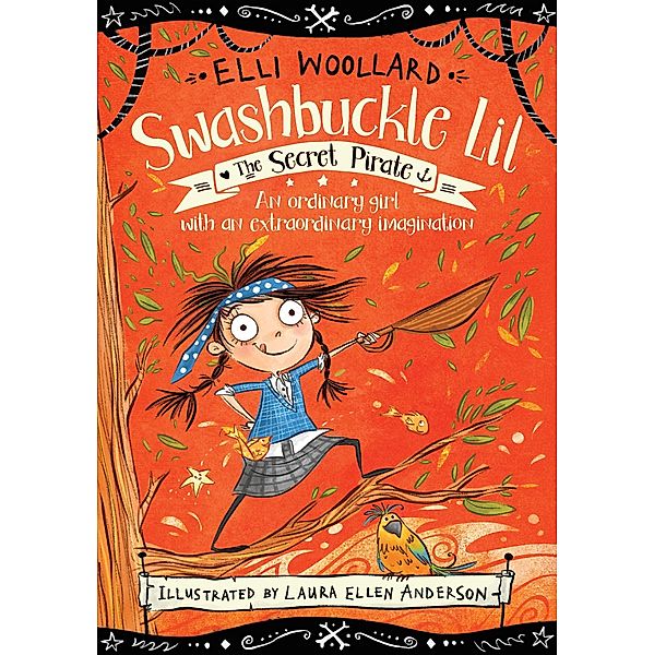 Swashbuckle Lil 01: The Secret Pirate, Elli Woollard
