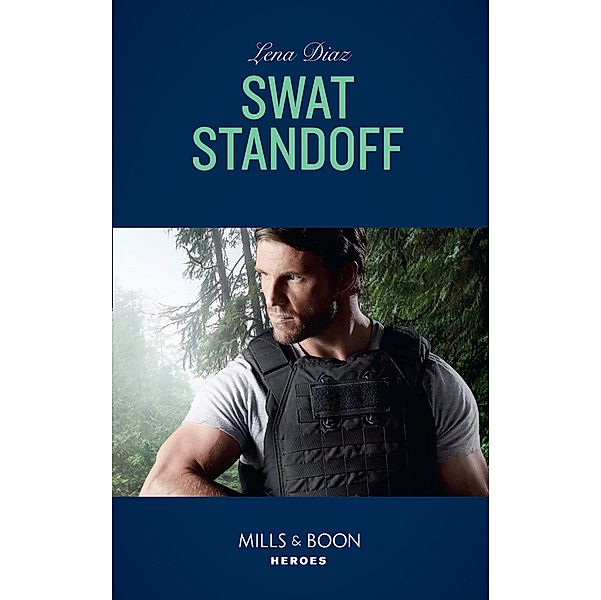 Swat Standoff (Tennessee SWAT, Book 4) (Mills & Boon Heroes), Lena Diaz