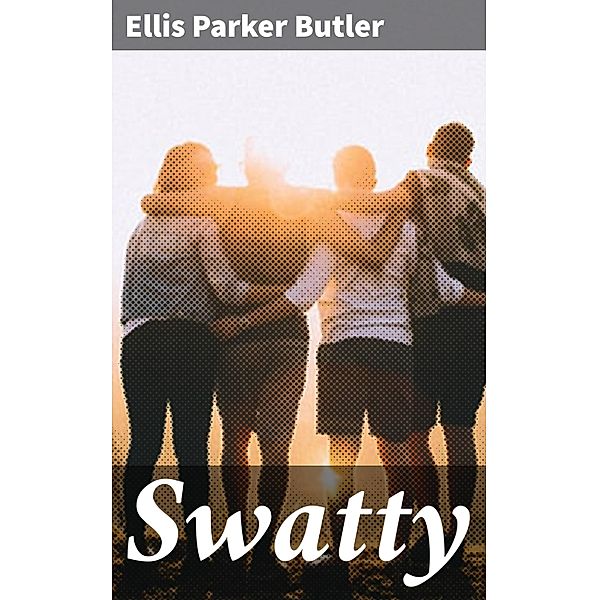 Swatty, Ellis Parker Butler