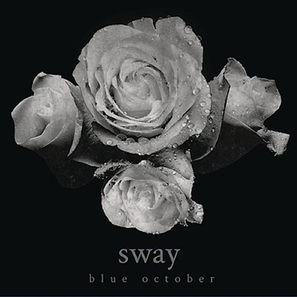 Sway, Blue October