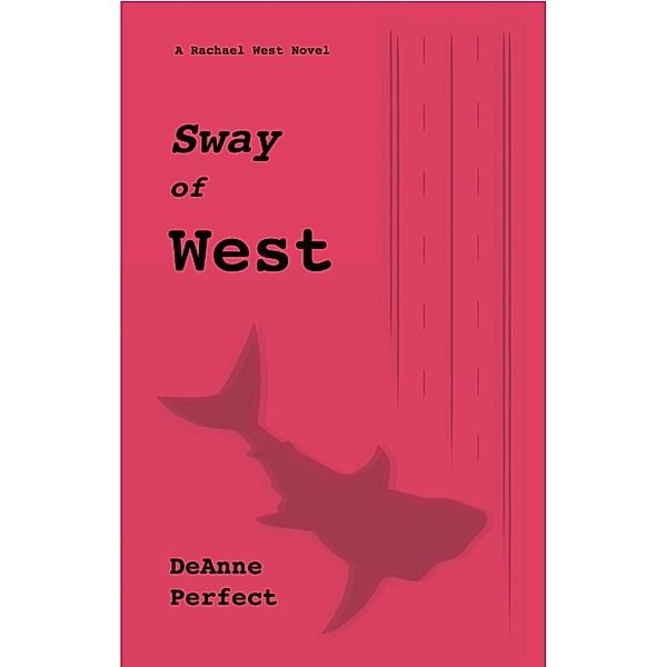 Sway of West, DeAnne Perfect