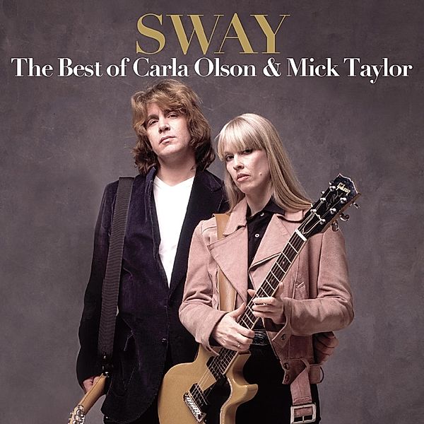 Sway: The Best Of Carla Olson & Mick Taylor, Carla Olson & Mick Taylor