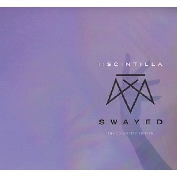 Swayed (Ltd.Edition), I:Scintilla
