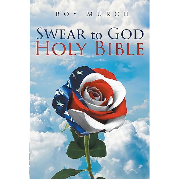 Swear to God, Holy Bible, Roy Murch