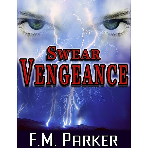 Swear Vengeance, F. M. Parker