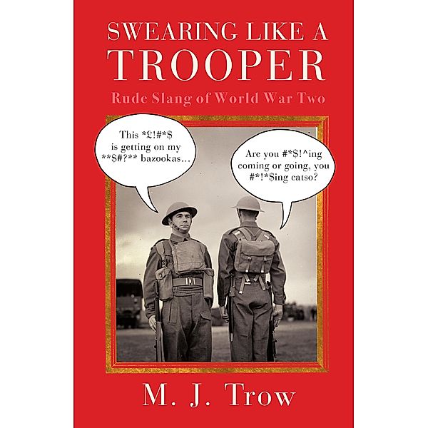 Swearing Like A Trooper, M. Trow