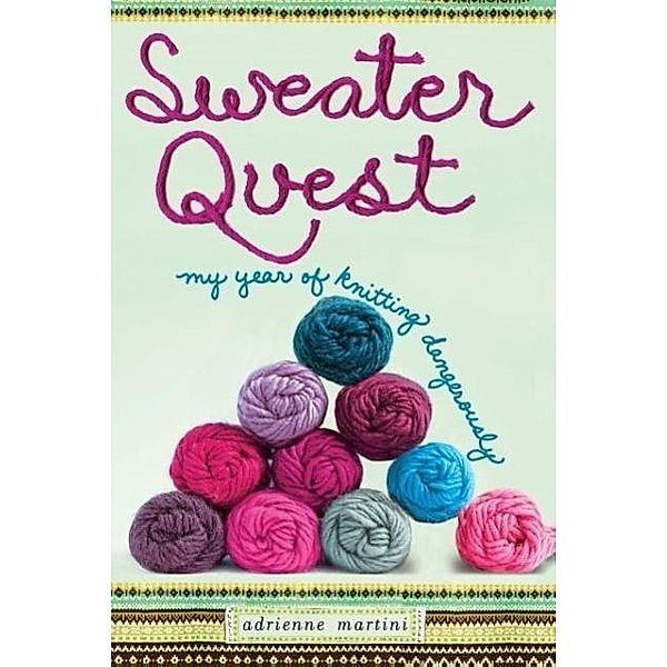 Sweater Quest, Adrienne Martini