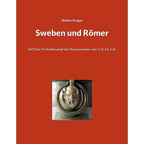 Sweben und Römer / Sweben und Römer Bd.3, Walter Krüger