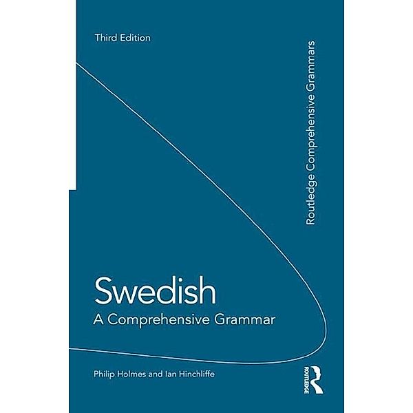 Swedish: A Comprehensive Grammar, Philip Holmes, Ian Hinchliffe