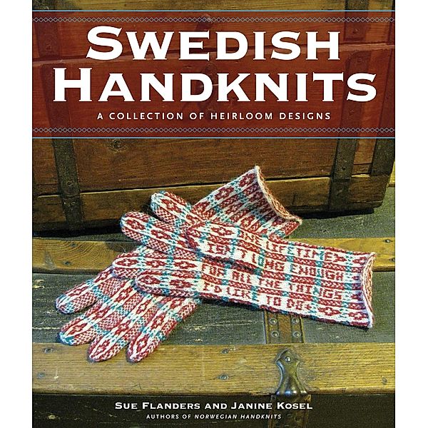 Swedish Handknits, Sue Flanders, Janine Kosel