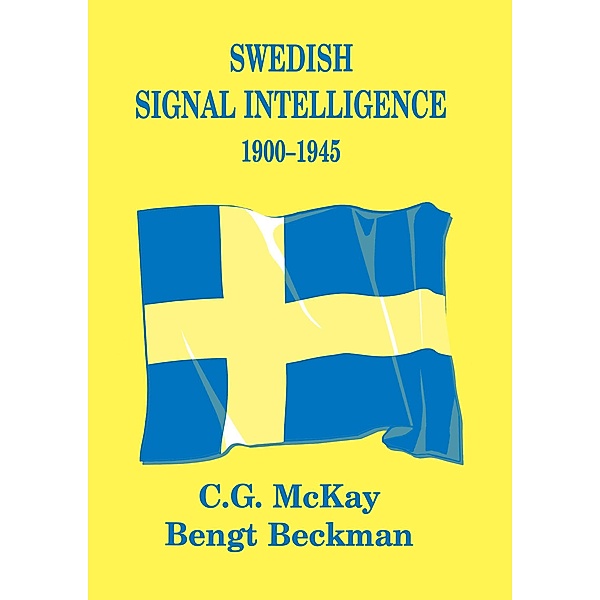 Swedish Signal Intelligence 1900-1945, Bengt Beckman, C. G. McKay