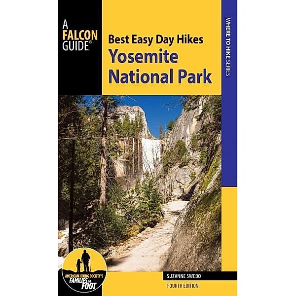 Swedo, S: Best Easy Day Hikes Yosemite National Park, Suzanne Swedo