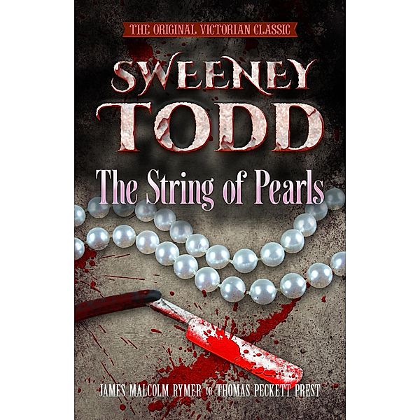 SWEENEY TODD The String of Pearls / Dover Horror Classics, James Malcolm Rymer, Thomas Peckett Prest