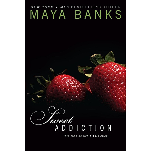 Sweet Addiction / Sweet Bd.6, Maya Banks