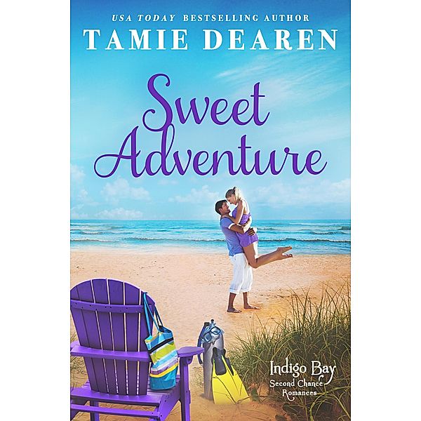 Sweet Adventure (Indigo Bay Second Chance Romances, #6) / Indigo Bay Second Chance Romances, Tamie Dearen