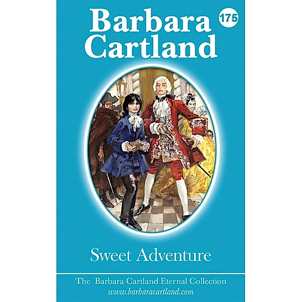 Sweet Adventure / The Eternal Collection Bd.175, Barbara Cartland