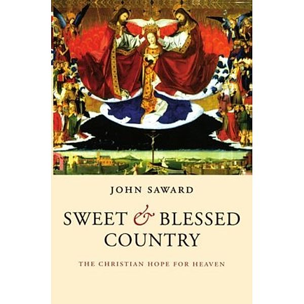 Sweet and Blessed Country, John Saward