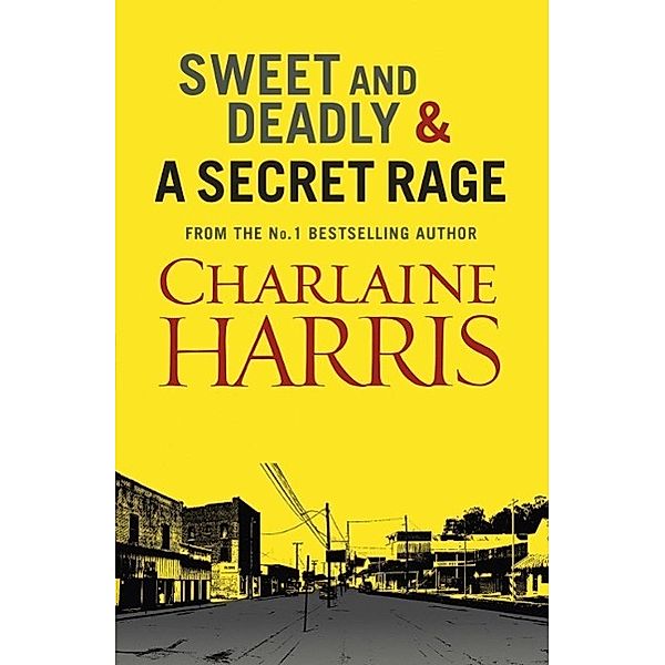 Sweet and Deadly and A Secret Rage, Charlaine Harris