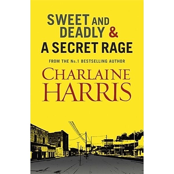 Sweet and Deadly and A Secret Rage, Charlaine Harris
