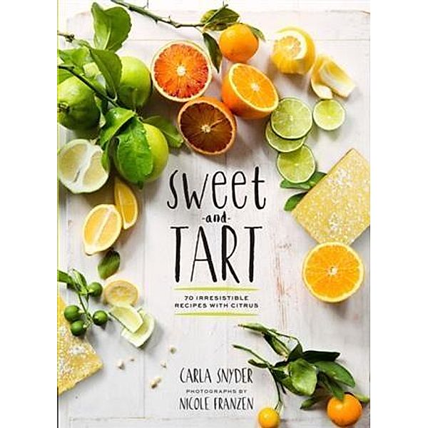 Sweet and Tart, Carla Snyder