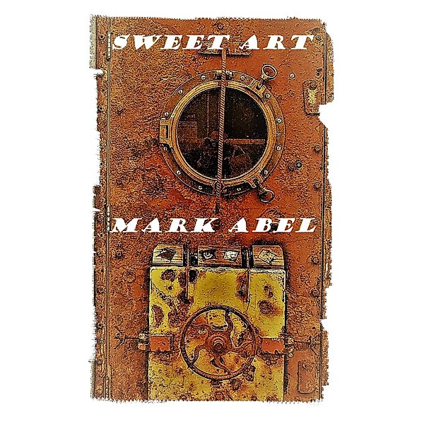Sweet Art., Mark Abel