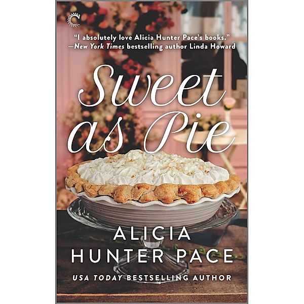 Sweet as Pie / Good Southern Women Bd.1, Alicia Hunter Pace