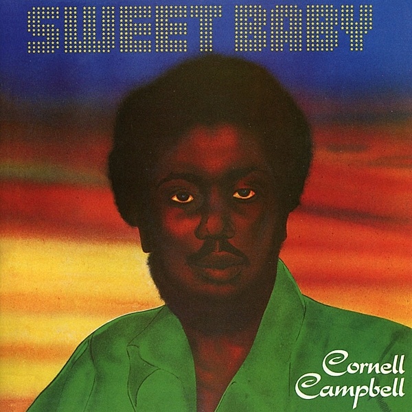 Sweet Baby, Cornell Campbell