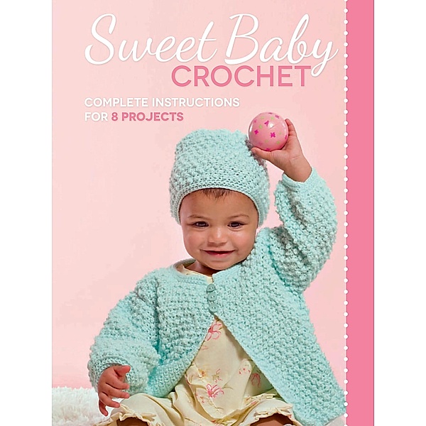 Sweet Baby Crochet, Margaret Hubert