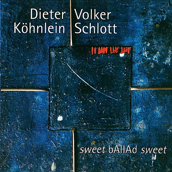 Sweet Ballad Sweet, Dieter Köhnlein & Schlott Volker